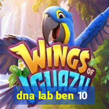 dna lab ben 10